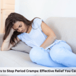 11 Ways to Stop Period Cramps: Effective Relief You Can Trust