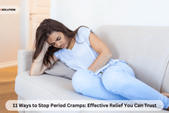 11 Ways to Stop Period Cramps: Effective Relief You Can Trust