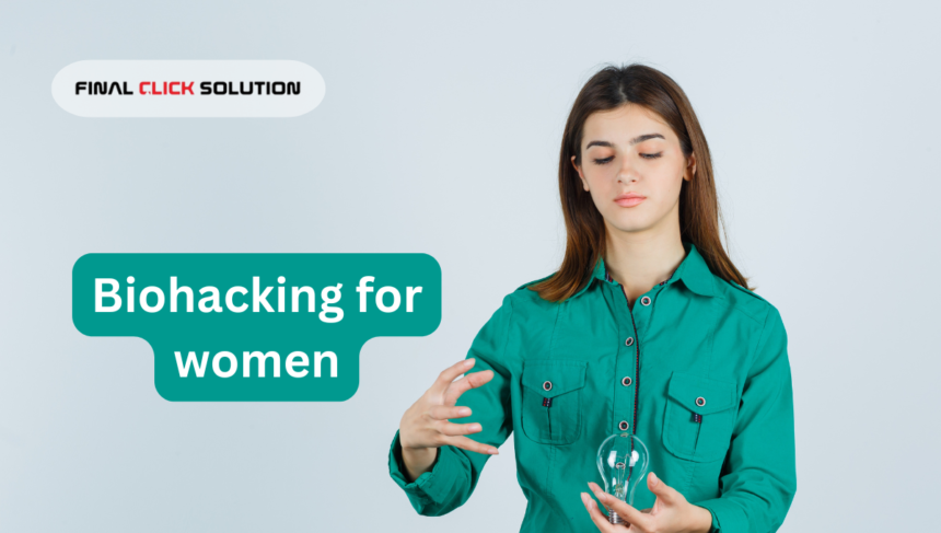 Biohacking for women