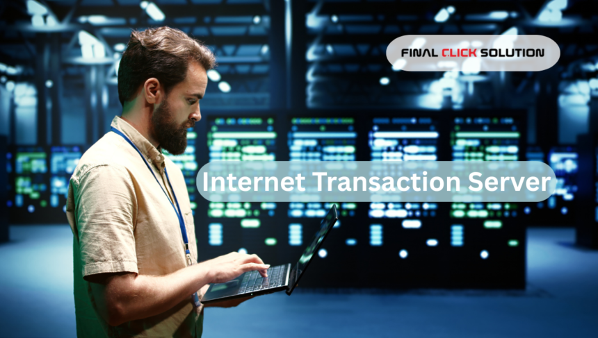 Internet Transaction Server