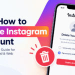 How to Delete Instagram Account: Permanent and Temporary Steps
